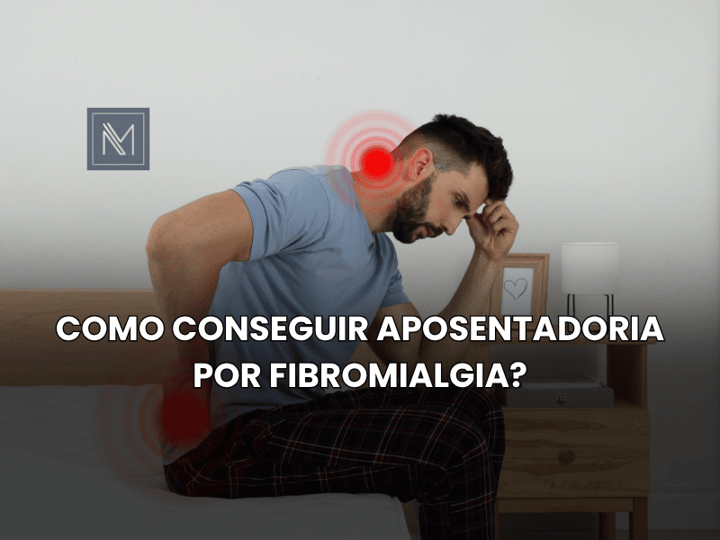 Como conseguir aposentadoria por Fibromialgia?