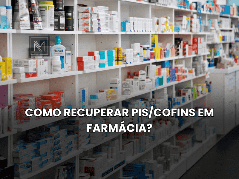 Como recuperar PIS/COFINS em Farmácias