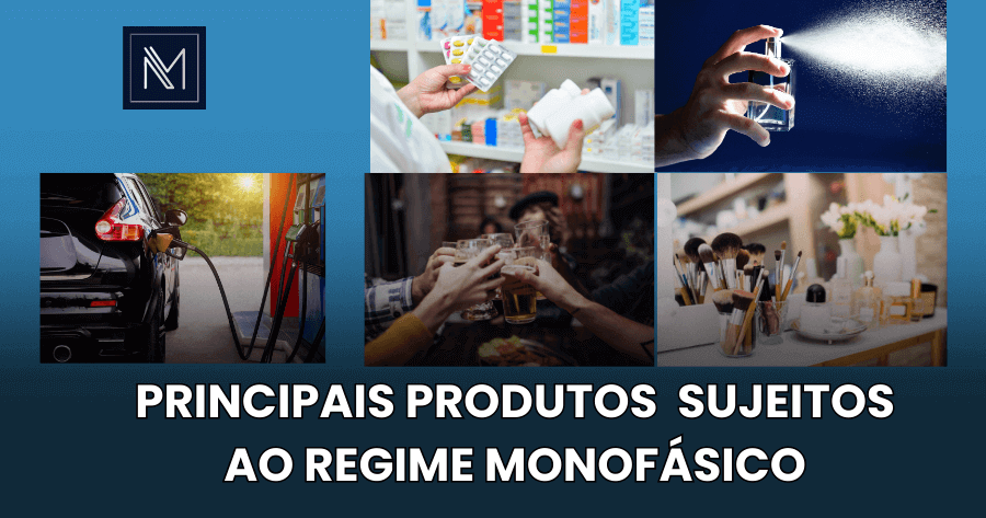 principais produtos sujeitos ao regime monofásico