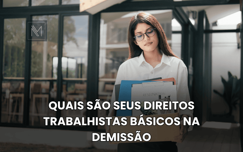 Quais são seus direitos trabalhistas básicos na demissão