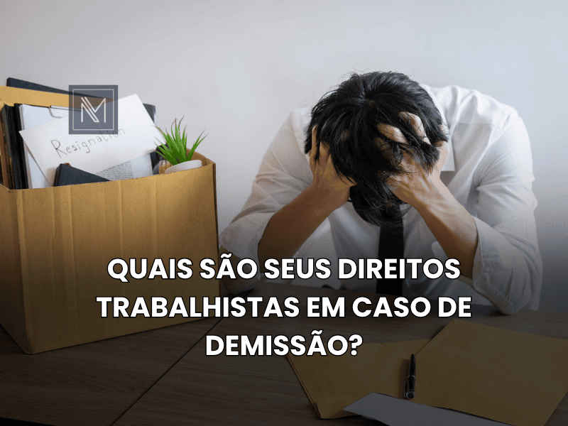 Quais são seus direitos trabalhistas em caso de demissão?