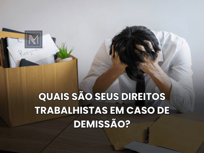Quais são seus direitos trabalhistas em caso de demissão?